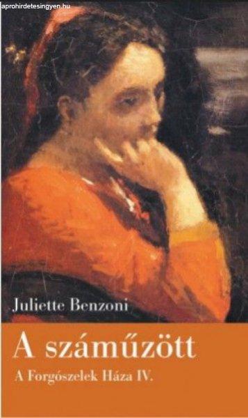 Juliette Benzoni - A száműzött - A Forgószelek Háza IV.