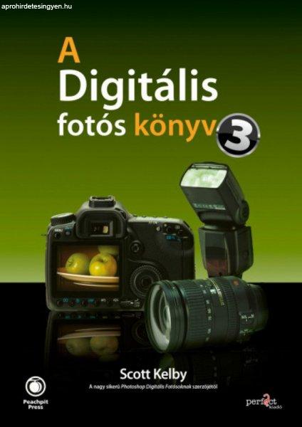 Scott Kelby - A digitális fotós könyv 3.