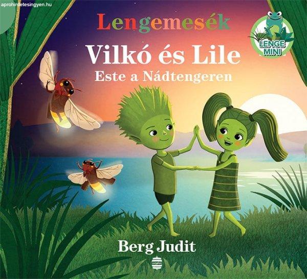 Berg Judit - Lengemesék - Vilkó és Lile 4. - Este a Nádtengeren