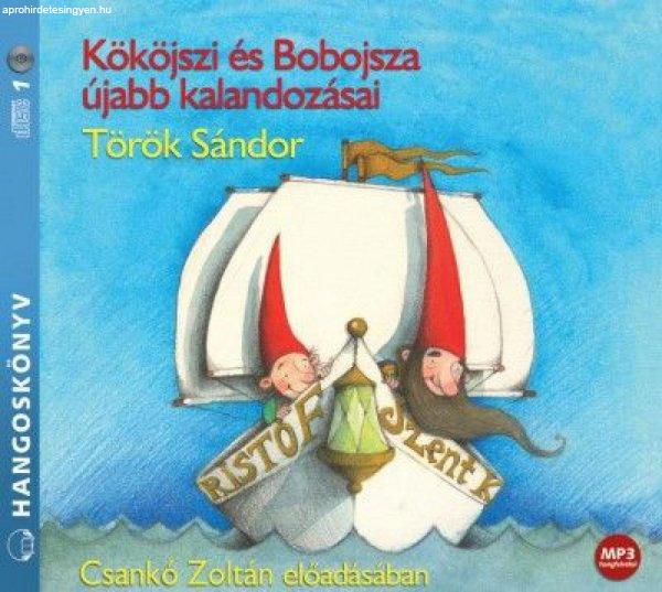 Török Sándor - Kököjszi és Bobojsza újabb kalandozásai - Csankó Zoltán
előadásában - Hangoskönyv