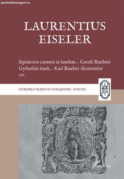 Laurentius Eiseler - Epicinion carmen - Győzelmi ének, 1581