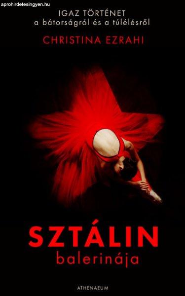 Christina Ezrahi - Sztálin balerinája