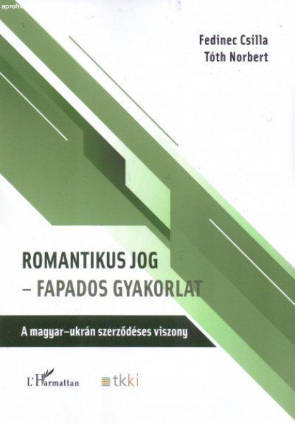 Fedinec Csilla, Tóth Norbert - Romantikus jog - Fapados gyakorlat