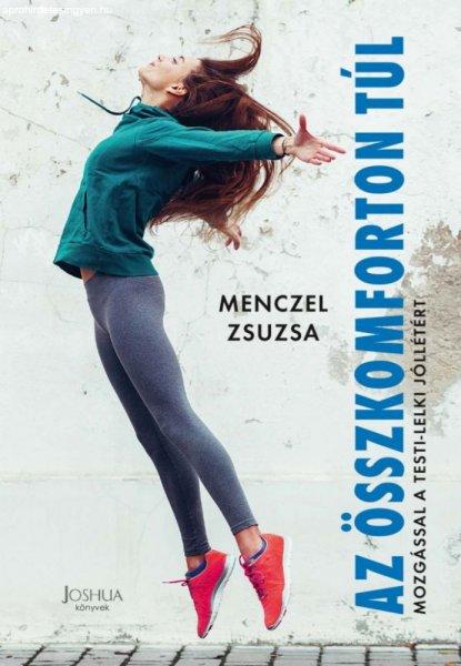 Menczel Zsuzsa - Az összkomforton túl
