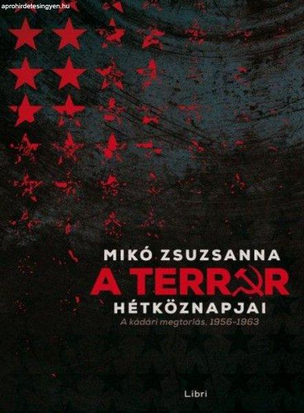 Mikó Zsuzsanna - A terror hétköznapjai