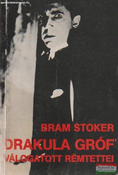 Bram Stoker - Drakula gróf válogatott rémtettei