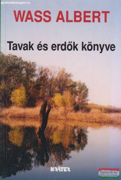 Wass Albert - Tavak és erdők könyve 