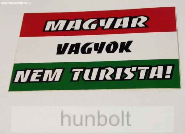 Magyar vagyok nem turista matrica (6,5x11,5 cm)