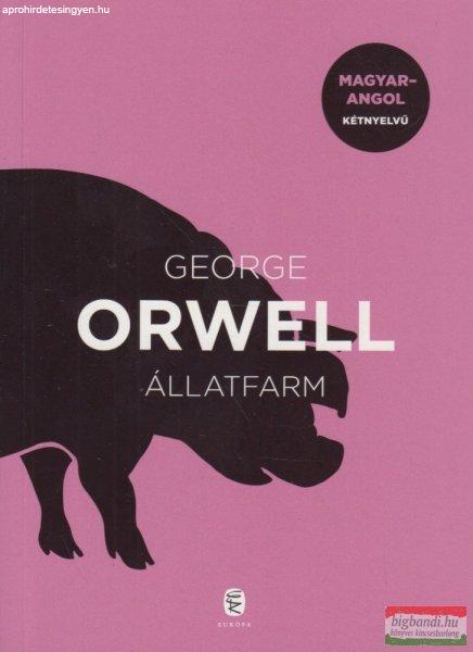 George Orwell - Állatfarm / Animal Farm (kétnyelvű kiadás)