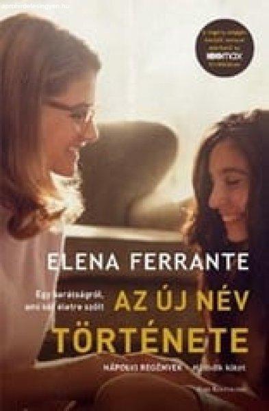 Elena Ferrante - Az új név története - Nápolyi regények 2.