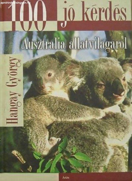 Hangay György: 100 jó kérdés Ausztrália állatvilágáról Tárolás
sérült 