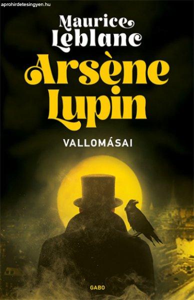 Maurice Leblanc - Arséne Lupin vallomásai