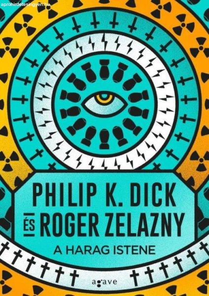 Philip K. Dick, Roger Zelazny - A Harag Istene