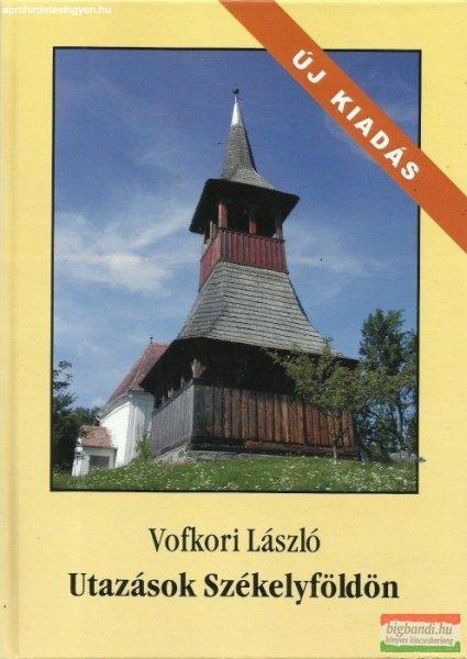 Vofkori László - Utazások Székelyföldön