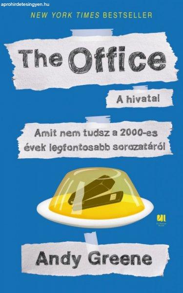 Andy Greene - The Office – A hivatal – Amit nem tudsz a 2000-es évek
legfontosabb sorozatáról