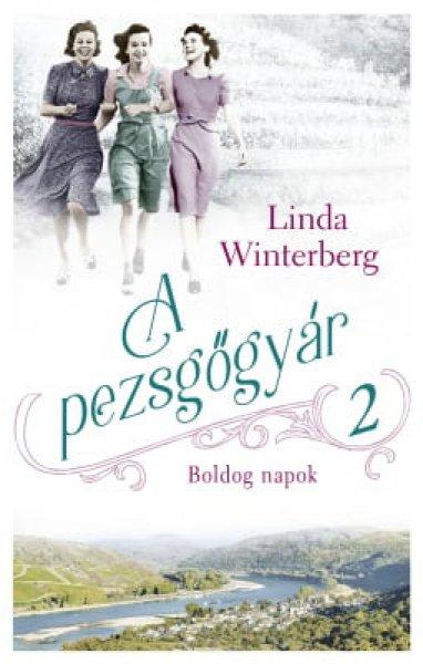 Linda Winterberg - A pezsgőgyár 2. - Boldog napok
