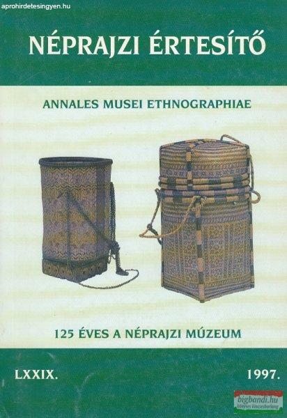 Selmeczi Kovács Attila szerk. - Néprajzi értesítő LXXIX. 1997.