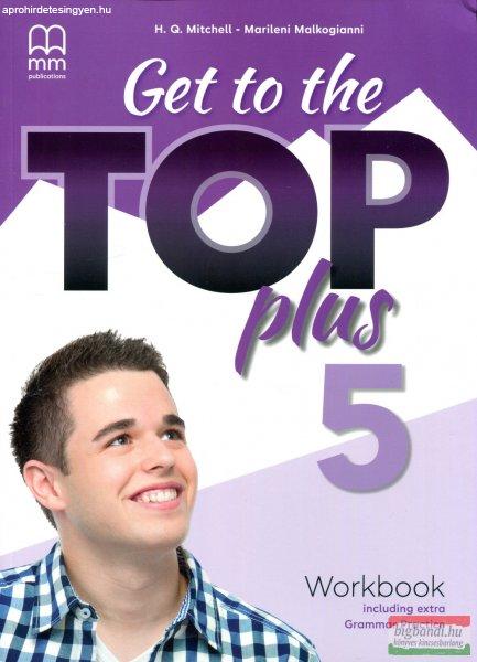 Get to the Top Plus 5 Workbook Including Extra Grammar Practice