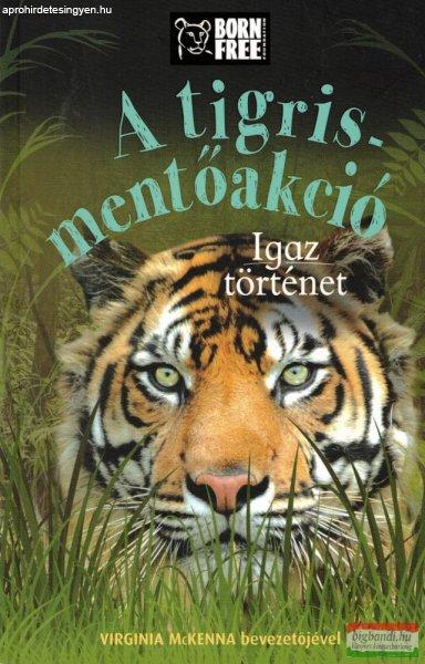 Louisa Leaman - A tigris-mentőakció - Igaz történet