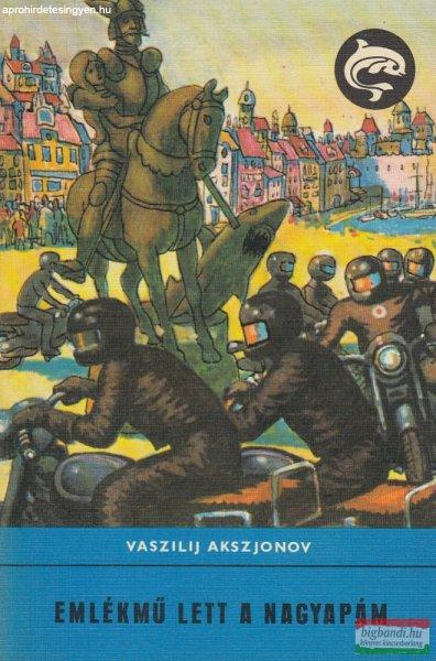 Vaszilij Akszjonov - Emlékmű lett a nagyapám