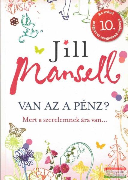 Jill Mansell - Van az a pénz?