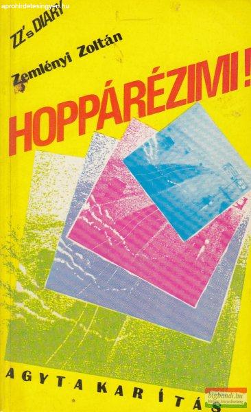 Zemlényi Zoltán - Hoppárézimi!