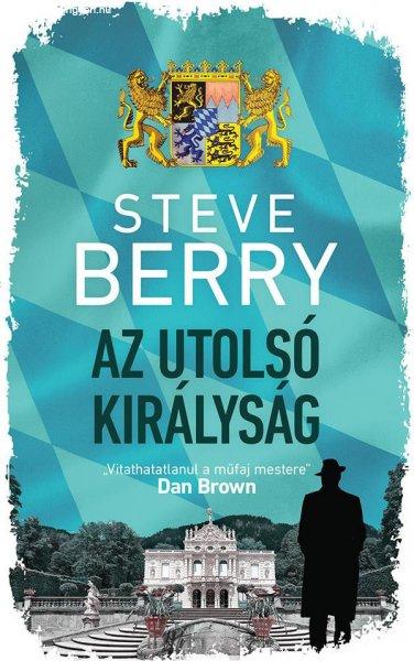 Steve Berry - Az utolsó királyság
