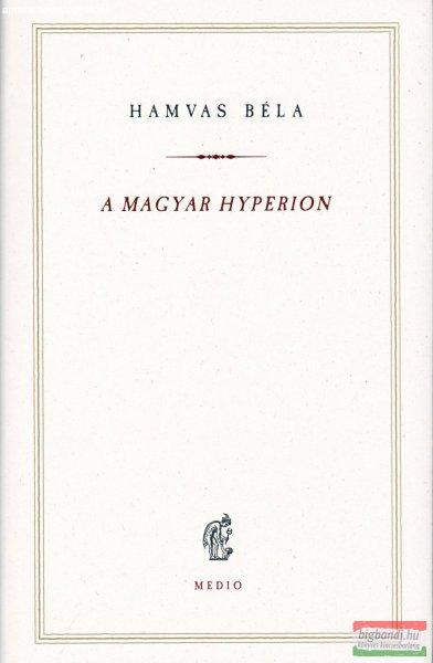 Hamvas Béla - A ?magyar Hyperion