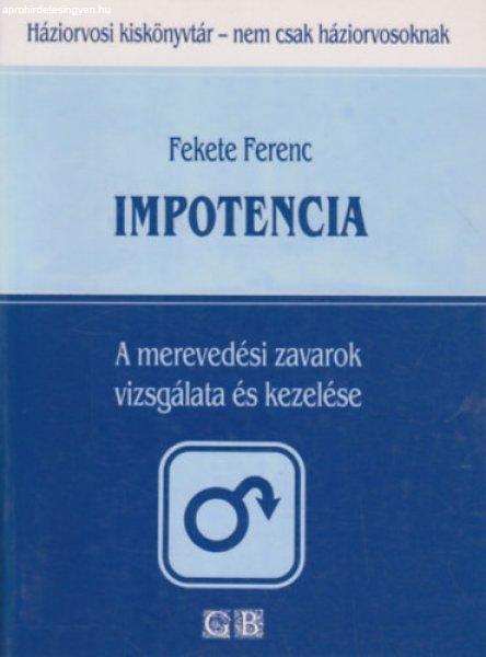 Fekete Ferenc: Impotencia - A merevedési zavarok vizsgálata és kezelése