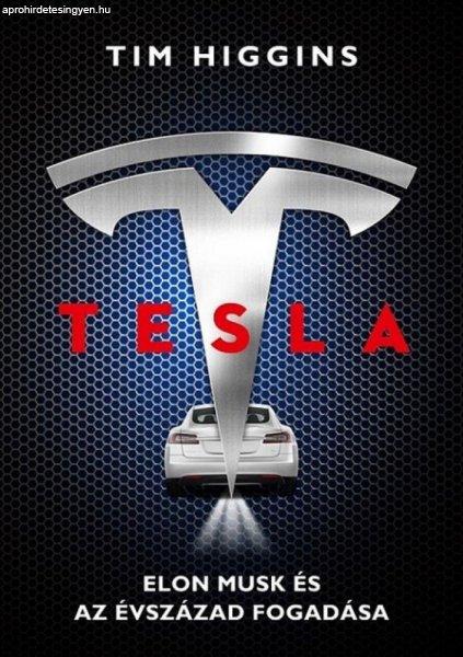 Tim Higgins - Tesla - Elon Musk és az évszázad fogadása