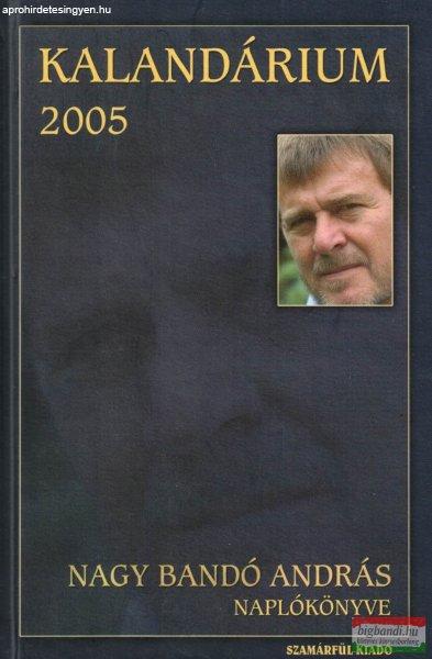 Nagy Bandó András - Kalandárium 2005 (dedikált példány)