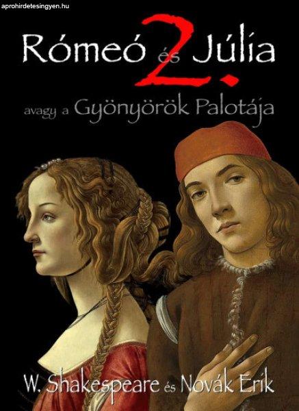 William Shakespeare - Rómeó és Júlia 2. - Avagy a Gyönyörök Palotája