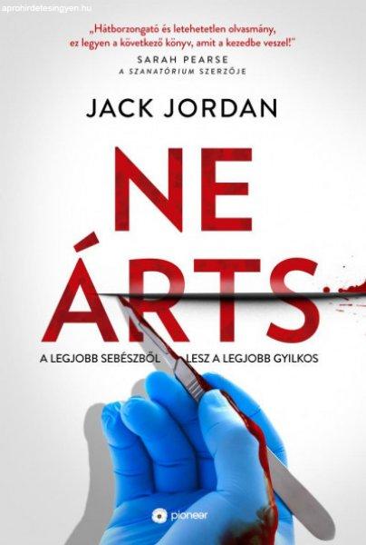 Jack Jordan - Ne árts - A legjobb sebészből lesz a legjobb gyilkos