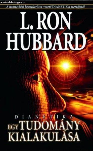 L. Ron Hubbard - Dianetika - Egy tudomány kialakulása