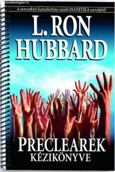 L. Ron Hubbard - Preclearek kézikönyve