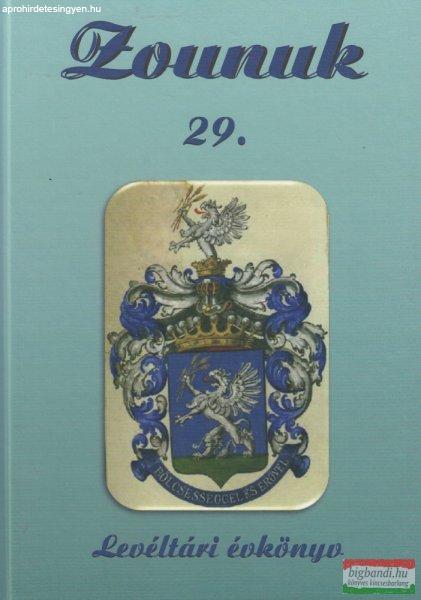 Csönge Attila, Czégény Istvánné, Pozsgai Erika szerk. - Zounok 29. -
Levéltári évkönyv