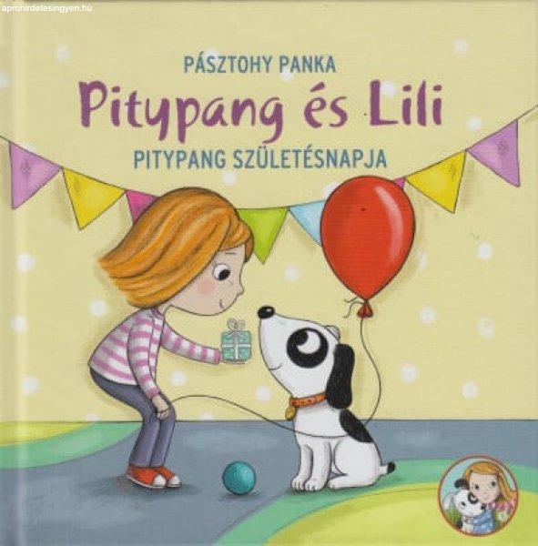 Pásztohy Panka - Pitypang születésnapja - Pitypang és Lili