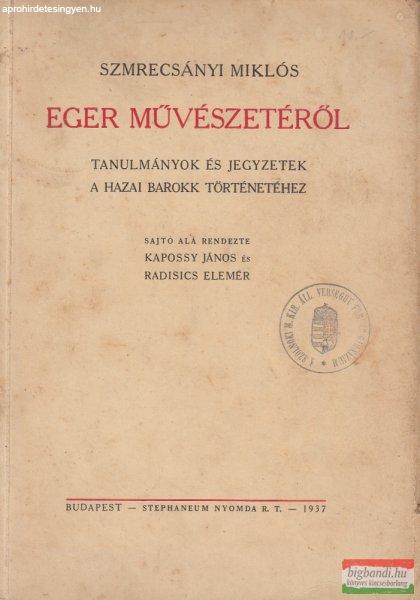 Szmrecsányi Miklós - Eger művészetéről