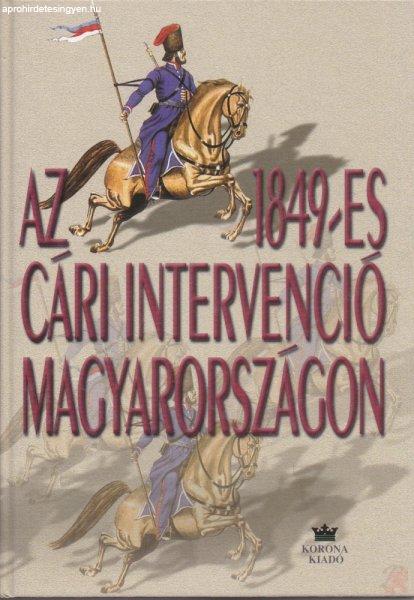 AZ 1849-ES CÁRI INTERVENCIÓ MAGYARORSZÁGON