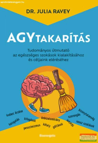 Dr. Julia Ravey - Agytakarítás