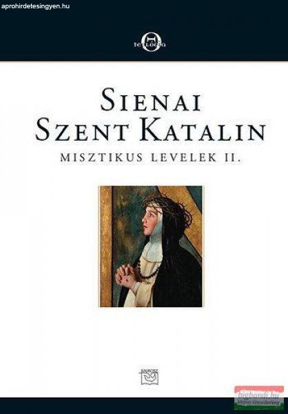 Sienai Szent Katalin - Misztikus levelek II.