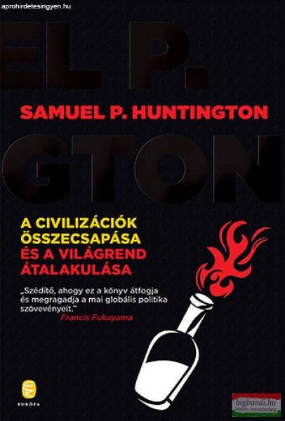 Samuel P. Huntington - A civilizációk összecsapása és a világrend
átalakulása