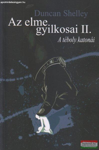 Duncan Shelley - Az elme gyilkosai II. A téboly katonái