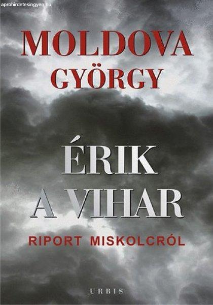 Moldova György - Érik ?a vihar - Riport Miskolcról