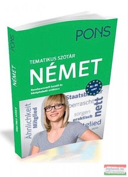 PONS Tematikus szótár - Német - Rendszerezett kezdő és középhaladó
szókincs - A1 - B1 szint 