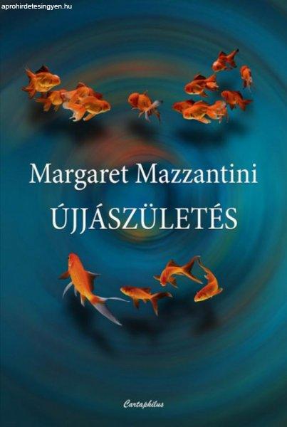 Margaret Mazzantini - Újjászületés