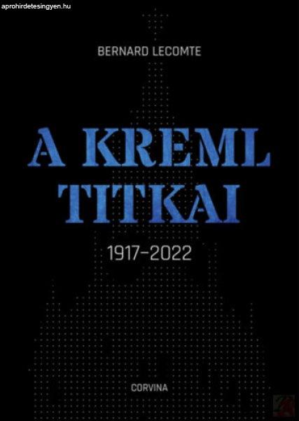 A KREML TITKAI - 1917-2022