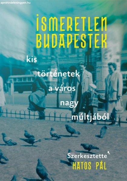 Hatos Pál - Ismeretlen Budapestek