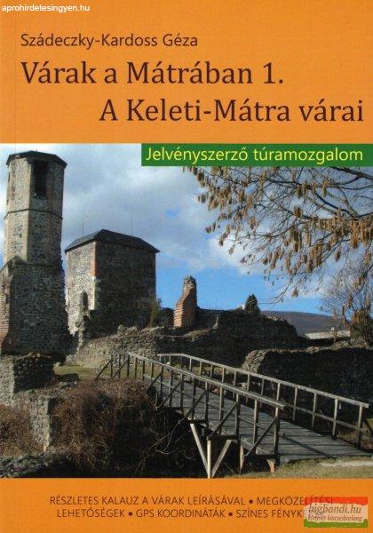 Szádeczky-Kardoss Géza - Várak a Mátrában 1. - A Keleti-Mátra várai -
Jelvényszerző túramozgalom