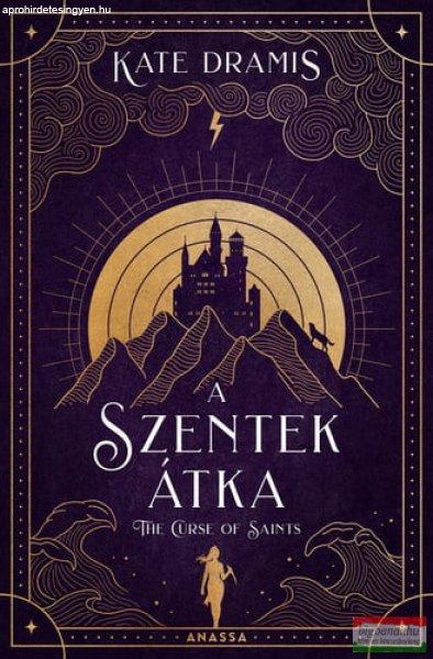 Kate Dramis - The Curse of Saints - A Szentek Átka